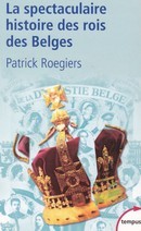 La spectaculaire histoire des rois des Belges - couverture livre occasion