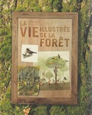 La vie illustrée de la forêt - couverture livre occasion