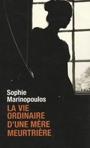 La vie ordinaire d'une mère meurtrière - couverture livre occasion