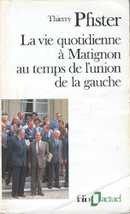 La vie quotidienne à Matignon au temps de l'union de la gauche - couverture livre occasion