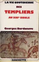 La vie quotidienne des Templiers au XIIIe siècle - couverture livre occasion