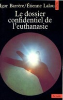 Le dossier confidentiel de l'euthanasie - couverture livre occasion