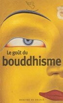 Le goût du bouddhisme - couverture livre occasion