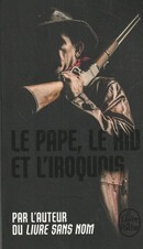 Le Pape, le Kid et l'Iroquois - couverture livre occasion