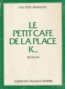 Le petit café de la place K... - couverture livre occasion