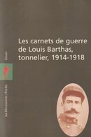Les carnets de guerre de Louis Bartas, tonnelier, 1914-1918 - couverture livre occasion
