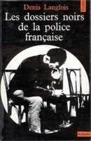 Les dossiers noirs de la police française - couverture livre occasion