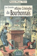 Les Grandes Affaires Criminelles du Bourbonnais - couverture livre occasion
