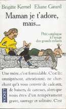 Maman je t'adore, mais... - couverture livre occasion