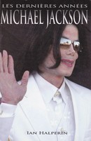 Michael Jackson - Les dernières années - couverture livre occasion
