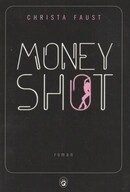 Money Shot - couverture livre occasion