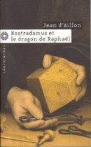 Nostradamus et le dragon de Raphaël - couverture livre occasion