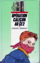 Opération caleçon au CE2 - couverture livre occasion
