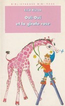 Oui-Oui et la girafe rose - couverture livre occasion