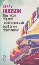Tony Hogan m'a payé un ice-cream soda avant de me piquer maman - couverture livre occasion