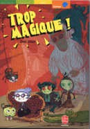 Trop Magique ! - couverture livre occasion
