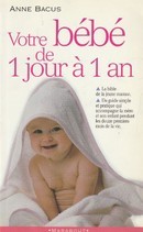 Votre bébé de 1 jour à 1 an - couverture livre occasion